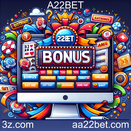 Descubra as Melhores Ofertas de Bônus na A22BET